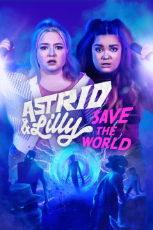 Astrid &amp; Lilly Save the World