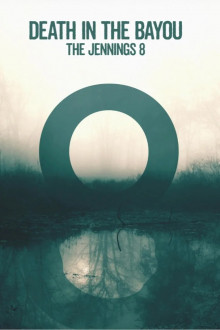 Death in the Bayou: The Jennings 8