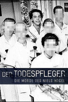 Der Todespfleger – Die Morde des Niels Högel