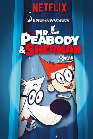 Die Mr. Peabody &amp; Sherman Show