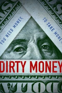 Dirty Money – Geld regiert die Welt