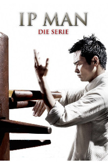 Ip Man - Die Serie