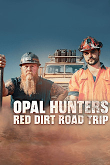 Opal Hunters: Red Dirt Road Trip