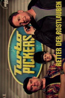 Turbo Pickers – Retter der Rostlauben