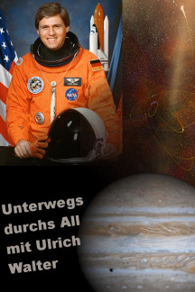 Unterwegs durchs All mit Ulrich Walter
