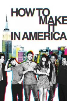 How To Make It In America