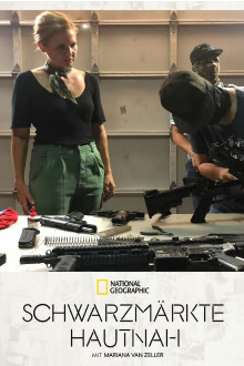 Schwarzmärkte hautnah mit Mariana van Zeller