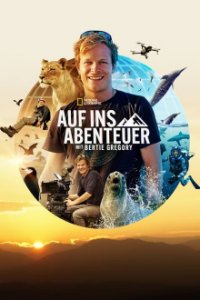 Cover Auf ins Abenteuer mit Bertie Gregory, Poster