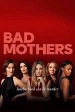 Cover Bad Mothers, Poster, Stream