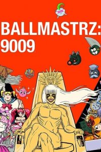 Cover Ballmastrz: 9009, Poster