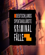 Cover Deutschlands spektakulärste Kriminalfälle, Poster, Stream