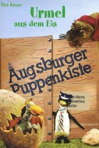 Die Augsburger Puppenkiste - Urmel aus dem Eis Cover, Poster, Die Augsburger Puppenkiste - Urmel aus dem Eis