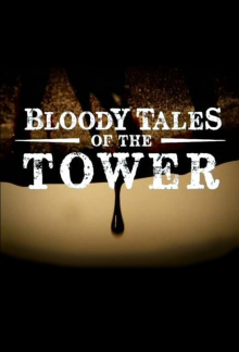 Die blutige Geschichte des Tower of London, Cover, HD, Serien Stream, ganze Folge