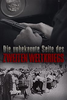 Die unbekannte Seite des Zweiten Weltkriegs, Cover, HD, Serien Stream, ganze Folge