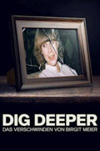 Dig Deeper: Das Verschwinden von Birgit Meier Cover, Poster, Blu-ray,  Bild