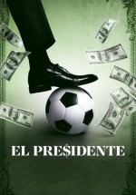 Cover El Presidente, Poster, Stream