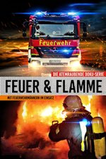 Cover Feuer & Flamme: Mit Feuerwehrmännern im Einsatz, Poster Feuer & Flamme: Mit Feuerwehrmännern im Einsatz
