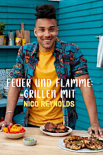 Cover Feuer und Flamme - Grillen mit Nico Reynolds, Poster, Stream
