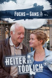 Cover Heiter bis tödlich: Fuchs und Gans, TV-Serie, Poster