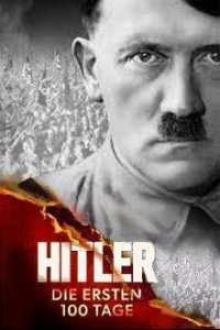 Hitler – Die ersten 100 Tage – Aufbruch in die Diktatur Cover, Online, Poster