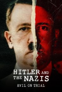 Hitler und die Nazis: Das Böse vor Gericht Cover, Poster, Hitler und die Nazis: Das Böse vor Gericht