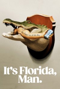 It’s Florida, Man Cover, It’s Florida, Man Poster