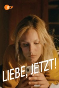 Liebe. Jetzt! Cover, Stream, TV-Serie Liebe. Jetzt!