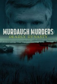 Cover Murdaugh Murders: Deadly Dynasty, Poster