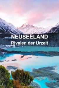 Cover Neuseeland – Rivalen der Urzeit, Poster