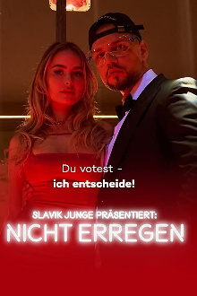 Slavik Junge präsentiert: Nicht erregen, Cover, HD, Serien Stream, ganze Folge