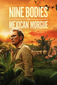 Nine Bodies in a Mexican Morgue Cover, Nine Bodies in a Mexican Morgue Poster, HD