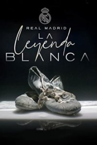 Real Madrid: The White Legend Cover, Poster, Blu-ray,  Bild