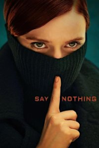 Poster, Say Nothing Serien Cover