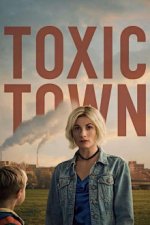 Cover Toxic Town, Poster, Stream