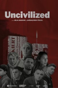 Uncivilized Cover, Poster, Uncivilized DVD